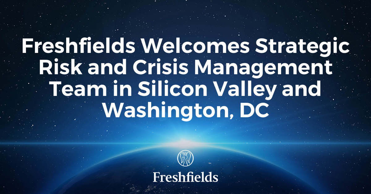 Freshfields Welcomes Strategic Risk And Crisis Management Team In ...