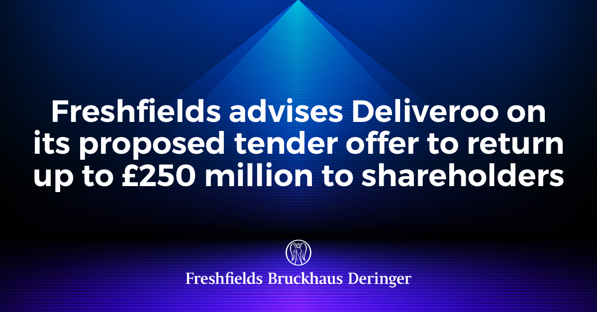 Freshfields Advises Deliveroo On Its Proposed Tender Offer To Return Up ...