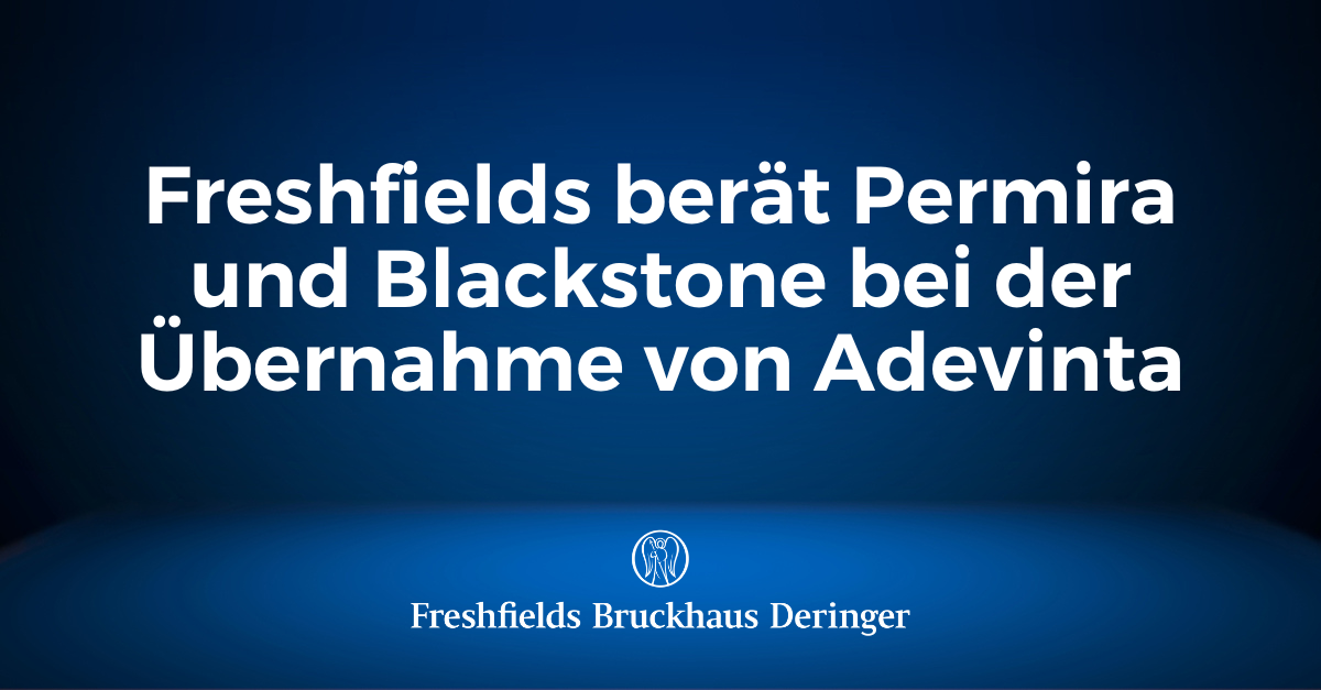 Freshfields Berät Permira Und Blackstone Bei Der Übernahme Von Adevinta ...